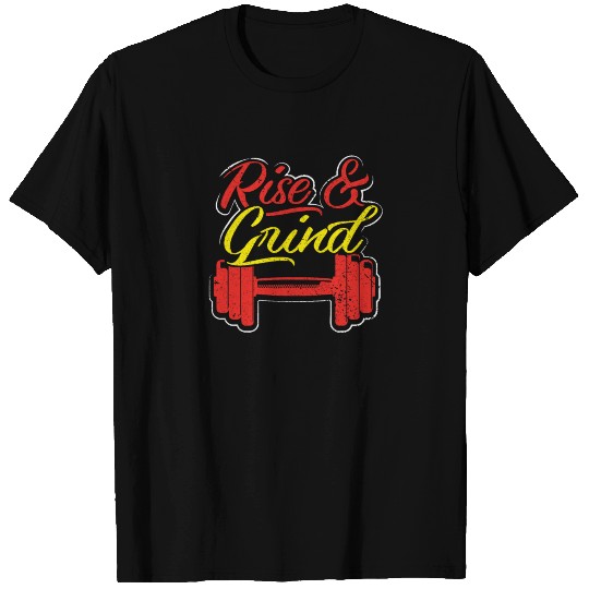 Rise and Grind Workout Weightlifting T Shirts
