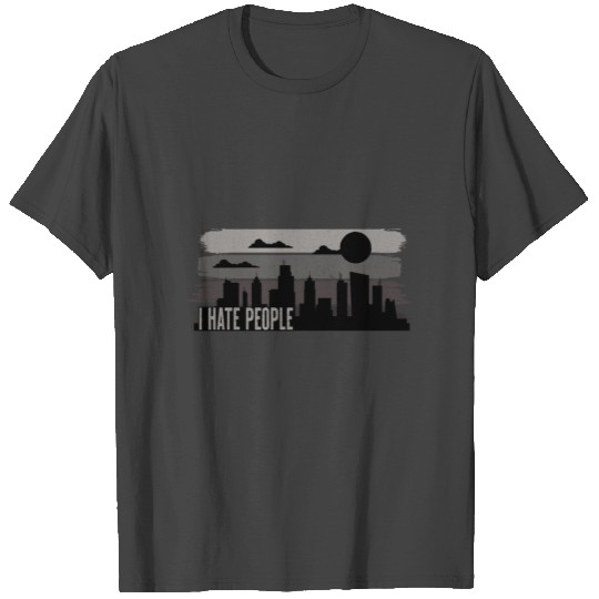 Retro Vintage I Hate People City Skyline T Shirts