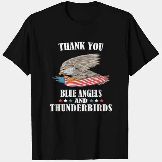 Thank you Blue Angels and Thunderbirds - Air force T Shirts