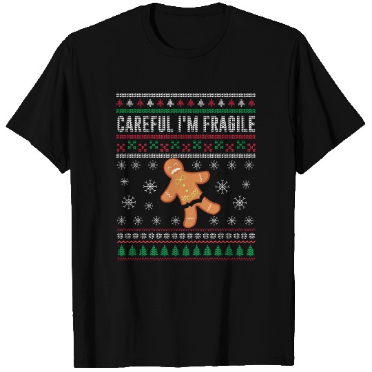Christmas Careful I'm Fragile Funny Gingerbread T Shirts