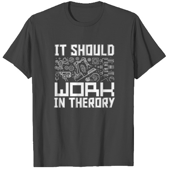 It should work in therory Robotisc Engeneering Ma T Shirts