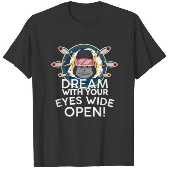 Dream Eyes Open Reality Case Goals T-shirt