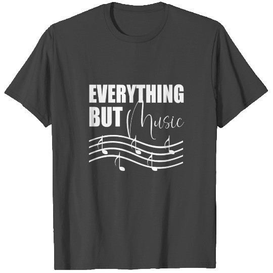 Everything But Music T Shirts