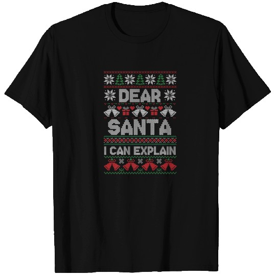 Dear Santa I Can Explain Ugly T Shirts