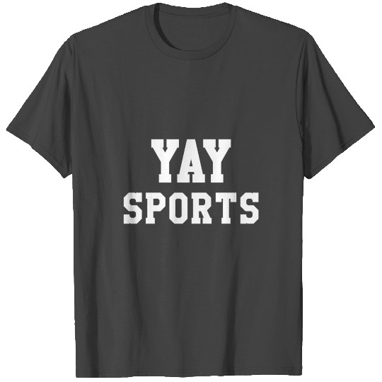 Yay Sports T Shirts Do The Thing Win The Points Go S
