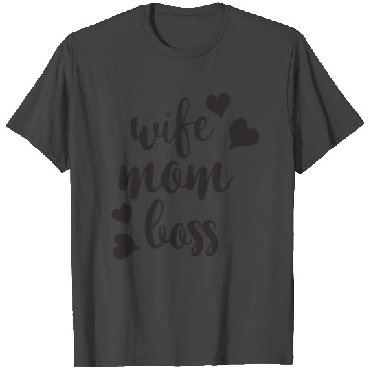 Wife Mom Boss T Shirts