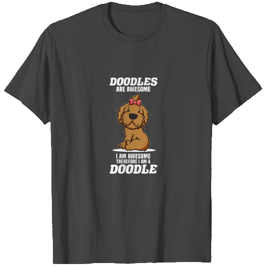 Cute Labradoodle Goldendoodle Doodles Are Awesome T Shirts