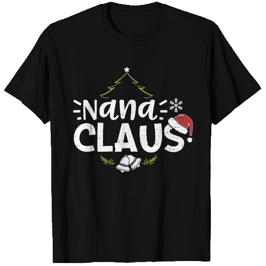 Nana Claus - Christmas Family T Shirts