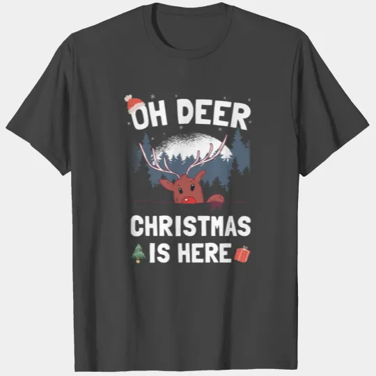 Oh Deer Christmas Is Here Reindeer Rudolph Gift T Shirts
