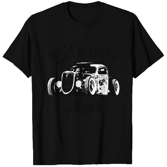 Rad Rot / Hot Rod life ist to short T Shirts