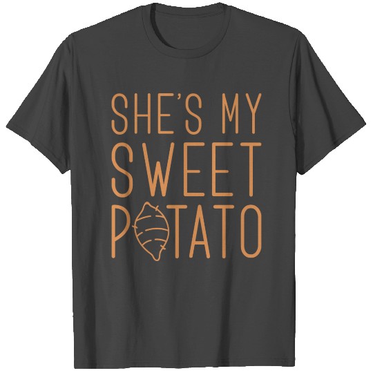 She’s My Sweet Potato T Shirts