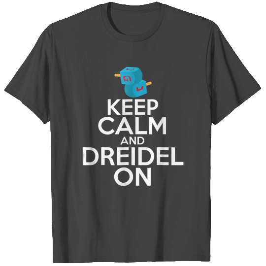 Keep Calm and Dreidel On Hanukkah Gift T Shirts