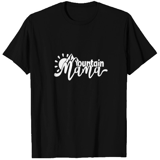 Mountains Mountain Mama Mountaineering Gifts T Shirts