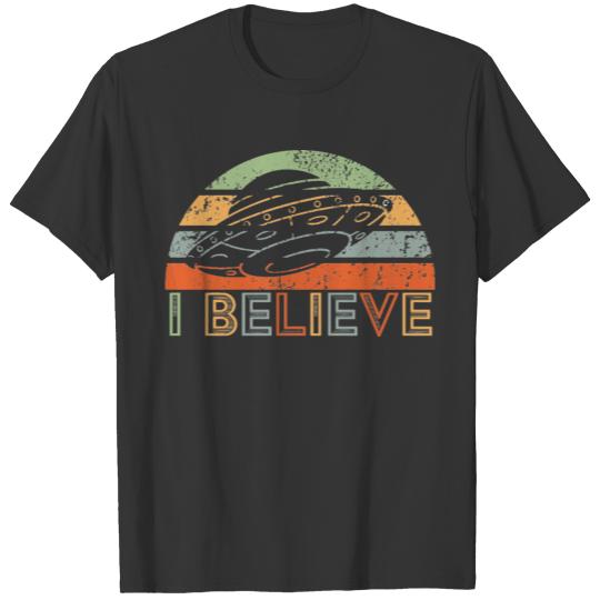 I Believe - Aliens - UFO T-shirt