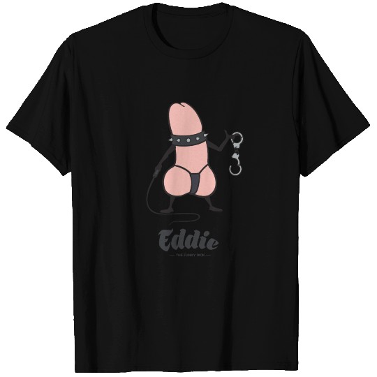Eddie Funky Dick BDSM T Shirts