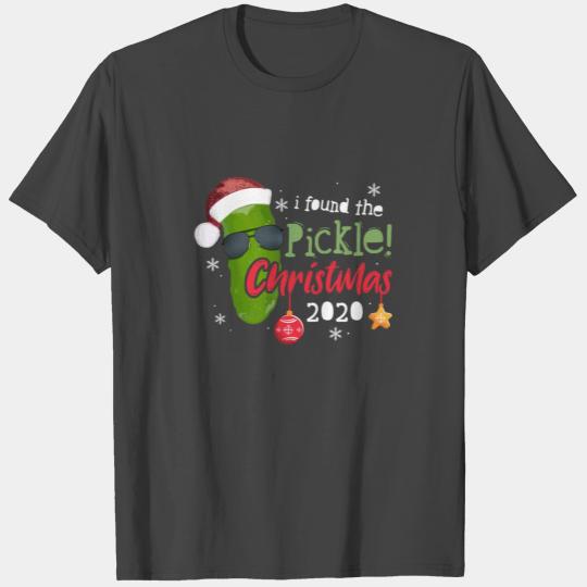 I Found the Pickle - Christmas 2020 T Shirts