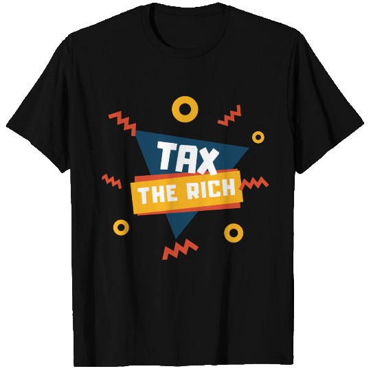 Tax the Rich Retro Design (#taxtherich) T Shirts