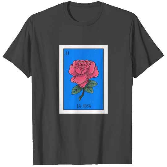 La Rosa Lottery Card The Rose Card Mexican Lottery T Shirts