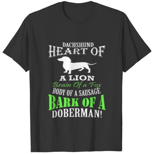 Dachshund Heart Of A Lion T Shirts Weiner Dog