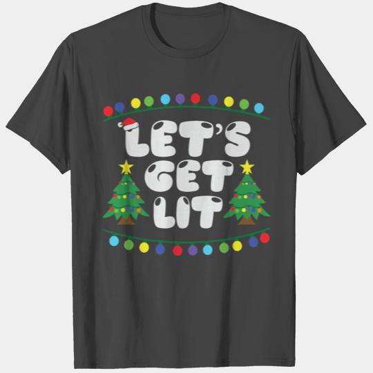 Lets Get Lit Christmas Gift Celebration Ceremony T Shirts