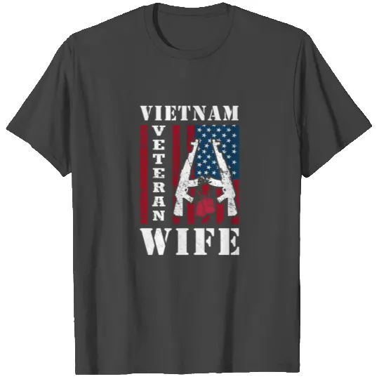Funny US Military Quote Vietnam Veteran Wife Gifts T Shirts