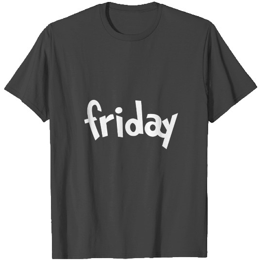 Friday Day Of The Week Gift School Teacher Student T Shirts
