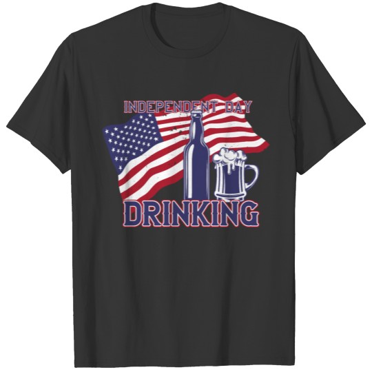 independence day drinking beer T Shirts