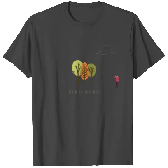 Bird Nerd Bird Watching Design T Shirts