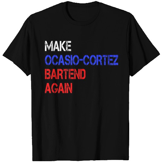 Funny Political Conservative AOC bartend gift idea T Shirts