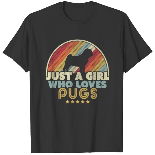 Pug Design Retro Just A Girl Who Loves Pugs T-shirt