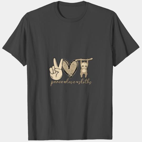 Peace Love Sloths Cute And Funny Graphic Design T Shirts