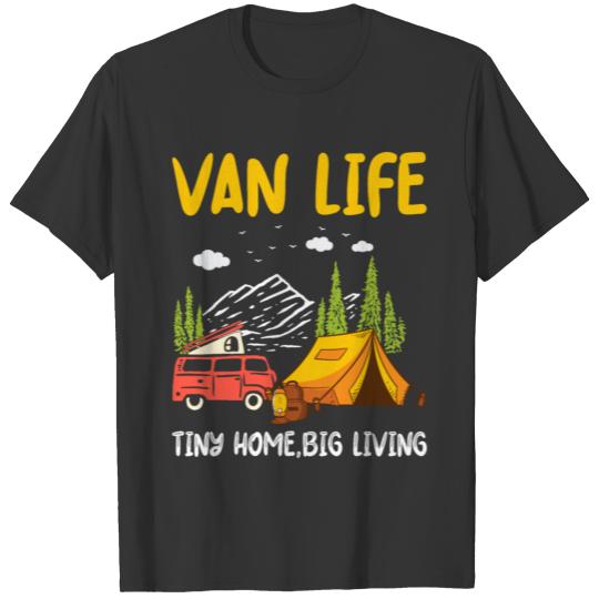 Van life, Tiny Home, Big living T Shirts