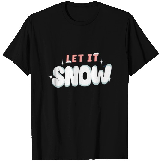Let it snow T Shirts