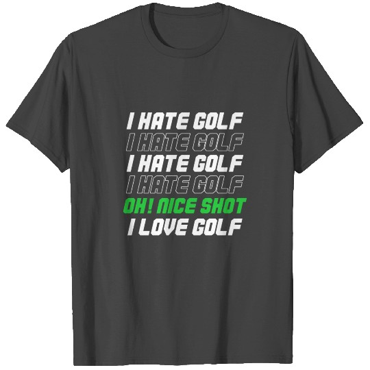 I Hate Golf I Love Golf Golfer Golfing Putter Gift T Shirts
