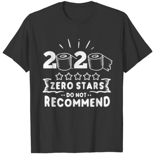 2020 zero stars do not recommend T-shirt