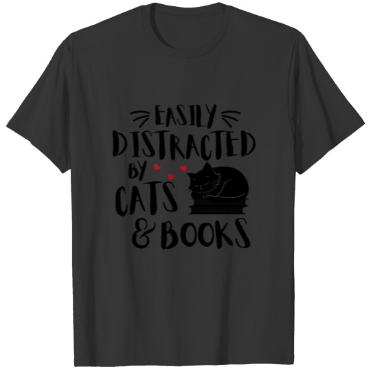 Easily Distracted Cats And Books Funny Gift For Ca T-shirt