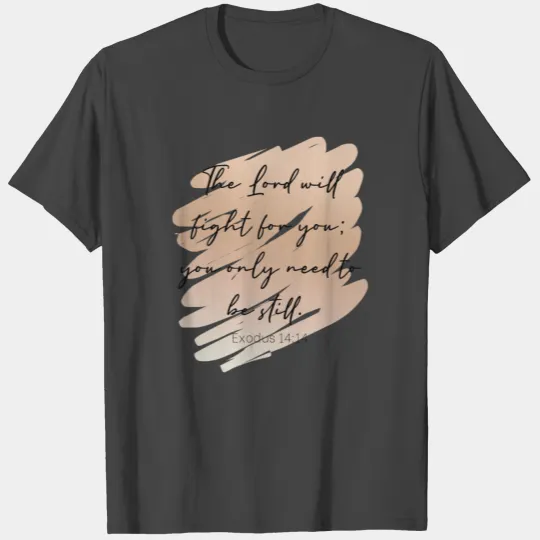 Exodus 14:14 | Bible Verse T Shirts