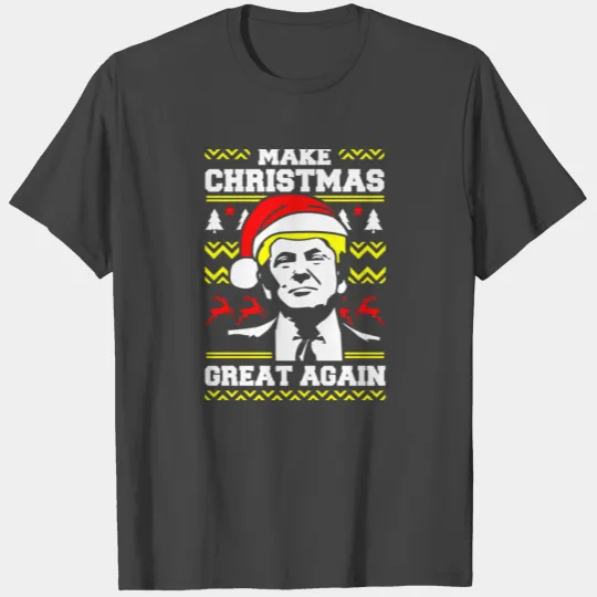 Funny Xmas Holiday Make Christmas Great Again Dona T Shirts