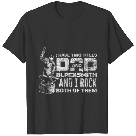 Blacksmith Father Papa T-shirt