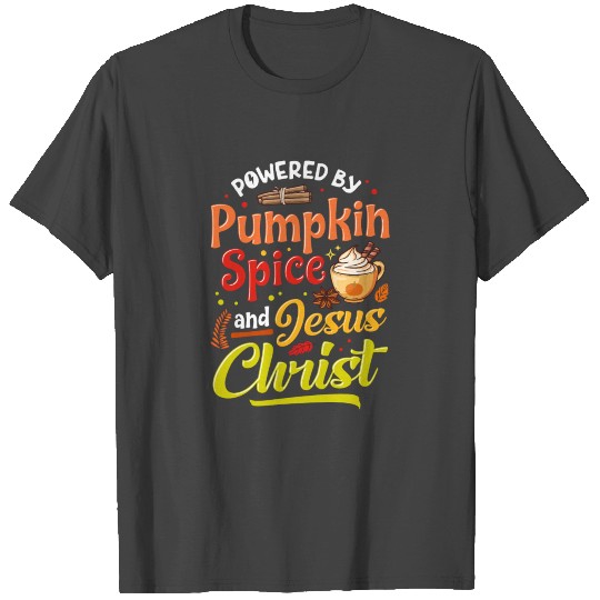 Christian Fall Pumpkin Spice And Jesus Christ Scri T Shirts