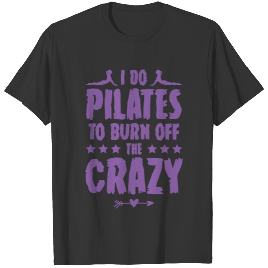 Pilates saying T Shirts