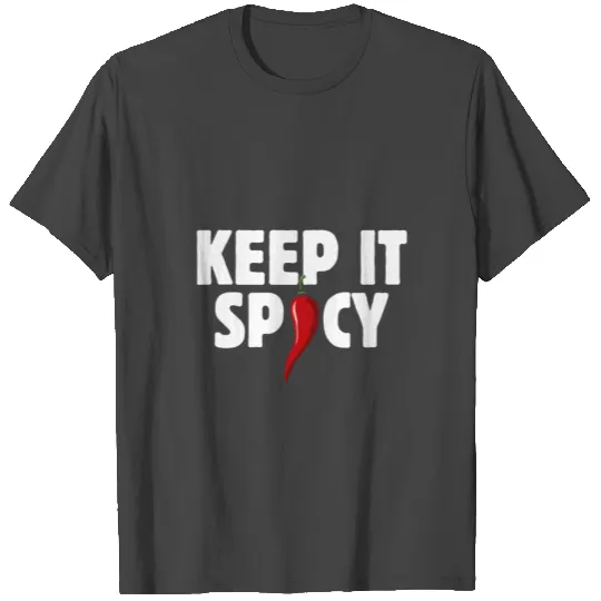 Spicy Food Lover Keep It Spicy Hot Pepper Mexican T Shirts