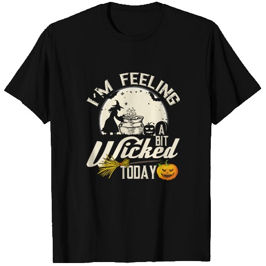 Halloween Witch Feeling Wicked Funny Saying T Shirts