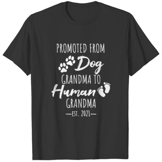 Dog to Human Grandma 2021, Pregnancy Announcement T Shirts