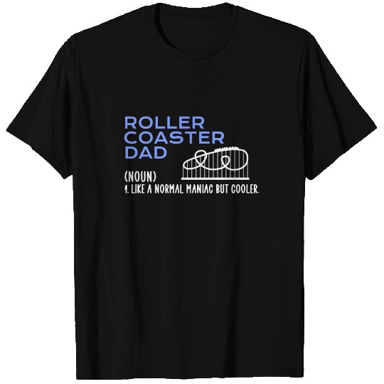 crazy roller coaster dad T Shirts