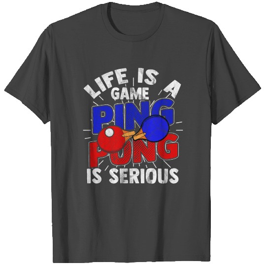 Ping Pong Serious Table Tennis Serve Table Tennis T Shirts