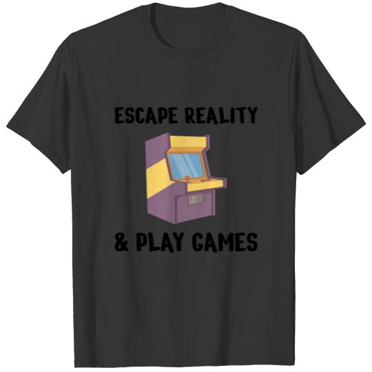 Gamer Gift Escape reality and play Games T Shirts