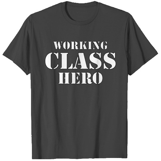 Working Class Hero T Shirts