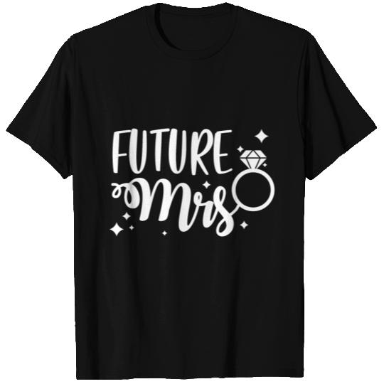 Future Mrs Bride Wedding Marriage Gift T Shirts