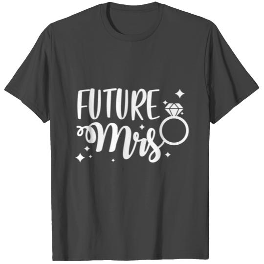 Future Mrs Bride Wedding Marriage Gift T Shirts